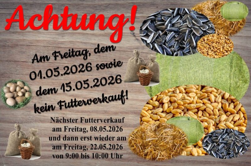20260428 Himmelfahrt Tag danach kein Futterverkauf